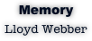 Memory
Lloyd Webber